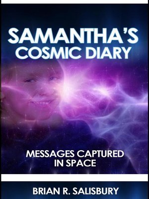 cover image of Samantha's Cosmic Diary — Messages Captured in Space